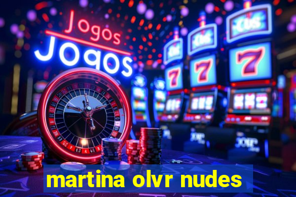 martina olvr nudes